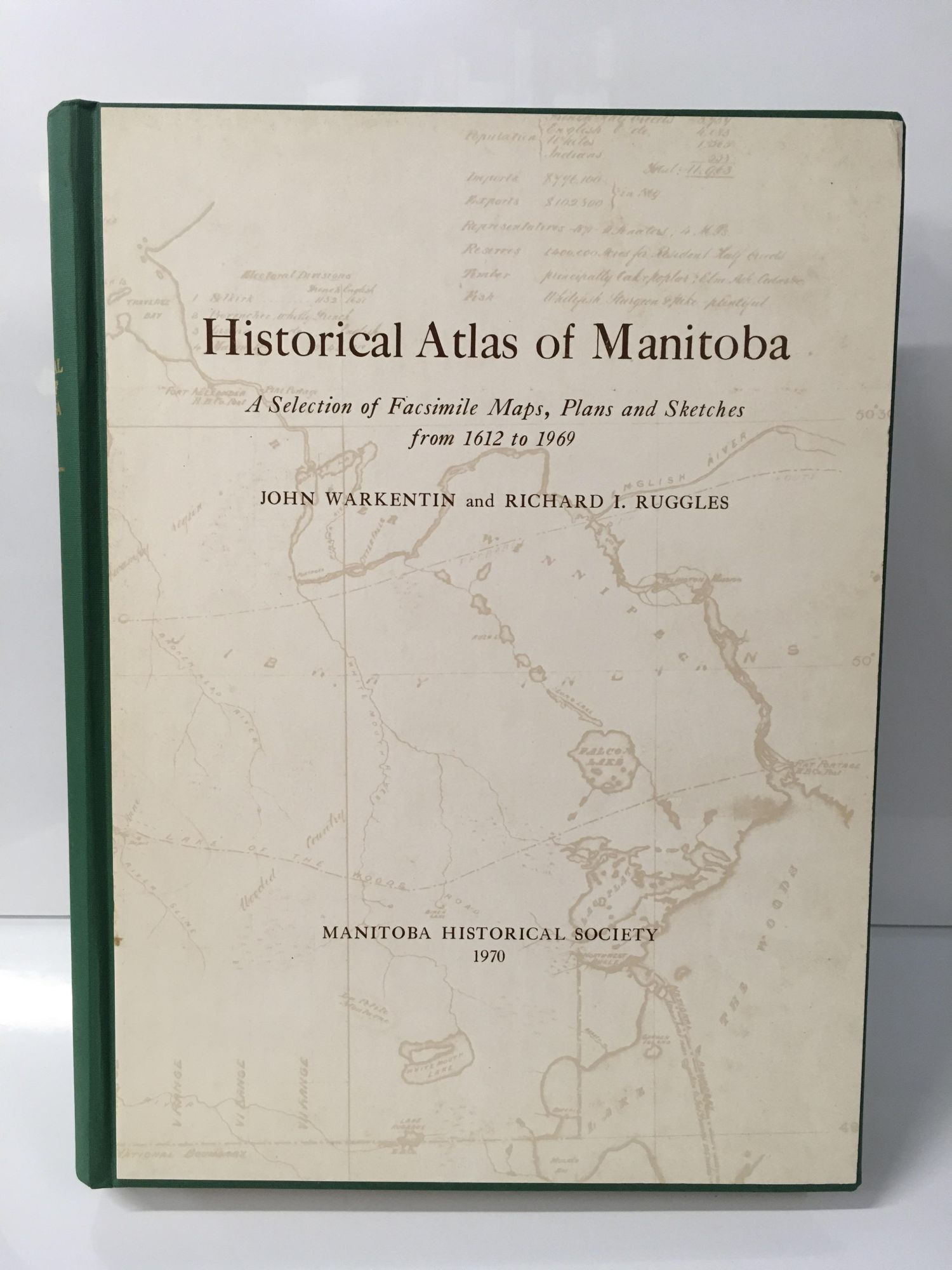 Historical Atlas of Manitoba: A Selection of Facsimile Maps, Plans and ...