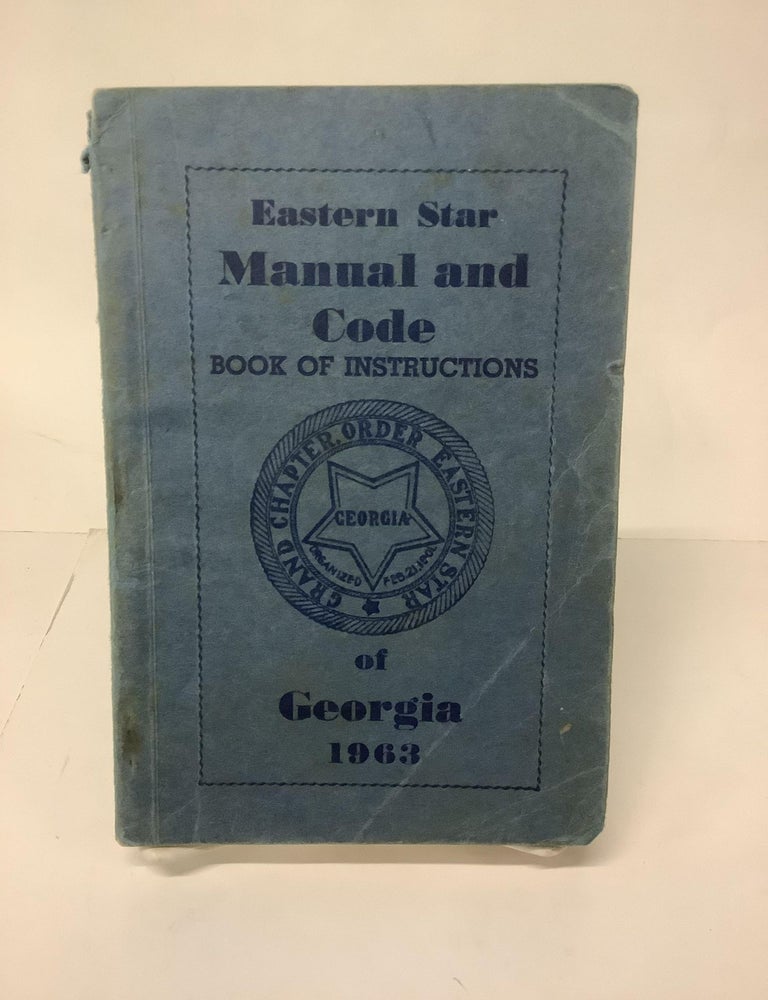 Item #110186 Eastern Star Manual and Code Book of Instructions, Georgia