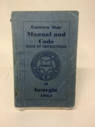 Item #110186 Eastern Star Manual and Code Book of Instructions, Georgia