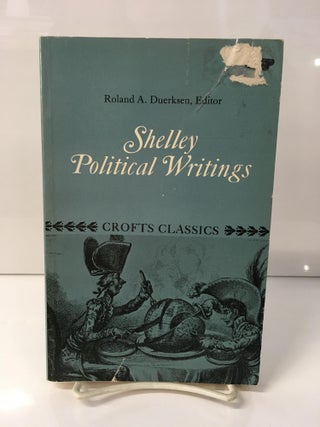Item #110206 Shelley Political Writings. Percy Bysshe Shelley, Roland A. Duerksen