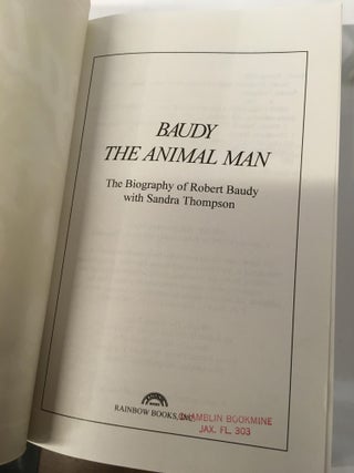 Baudy, the Animal Man: The Biography of Robert Baudy