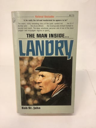 Item #110400 The Man Inside...Landry. Bob St. John