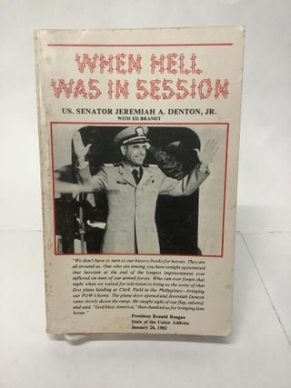 Item #110404 When Hell Was In Session. US Senator Jeremiah A. Jr Denton