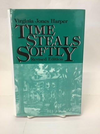 Item #110624 Time Steals Softly. Virginia Jones Harper