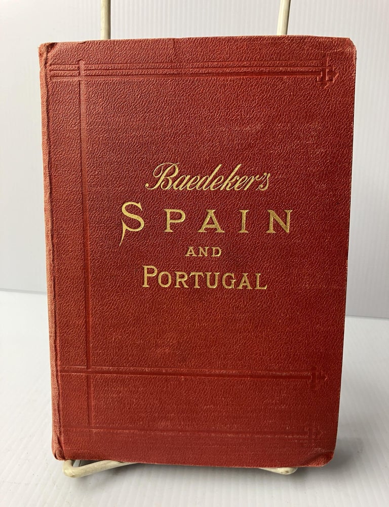 Item #110820 Baedeker's Spain and Portugal: Handbook for Travellers. Karl Baedeker.