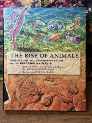 Item #110958 The Rise of Animals: Evolution and Diversification of the Kingdom Animalia. Mikhali...