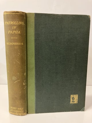 Item #111081 Patrolling in Papua. W. R Humphries