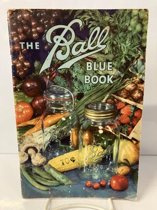 Item #111436 The Ball Blue Book. Ball Brothers Company