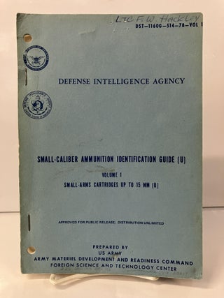 Item #111656 Defense intelligence Agency: Small-Caliber Ammunition Identification Guide (U),...