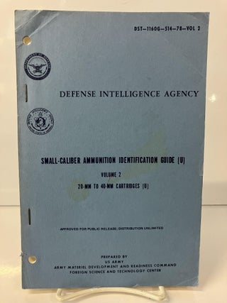 Item #111657 Defense intelligence Agency: Small-Caliber Ammunition Identification Guide (U),...