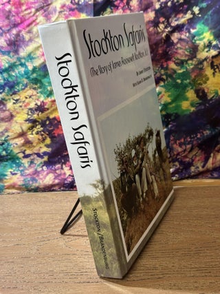 Stockton Safaris: The Story of James Roosevelt Stockton, Jr.