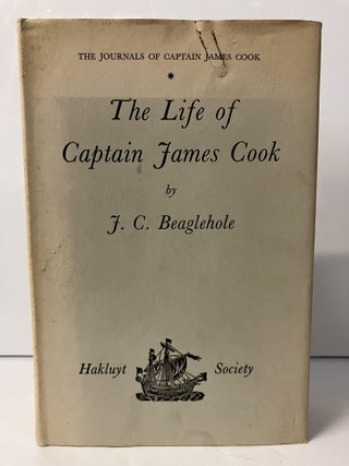 Item #112336 The Journals of Captain James Cook: The Life of Captain James Cook. J. C Beaglehole