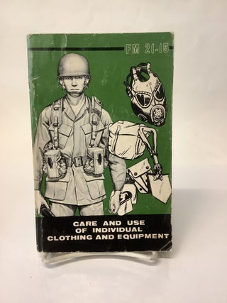 Item #112487 Care and Use of Individual Clothing and Equipment, Field Manual FM 21-15