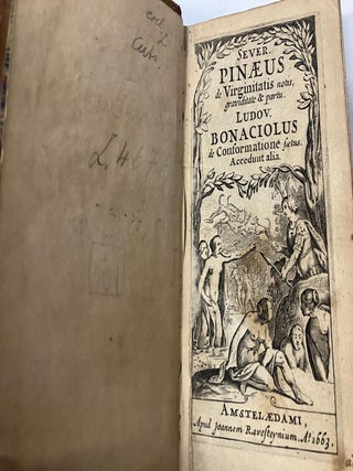 Sever. Pinaeus de virginitatis notis, graviditate & partu. Ludov. Bonaciolus de conformatione foetus. Accedeunt alia