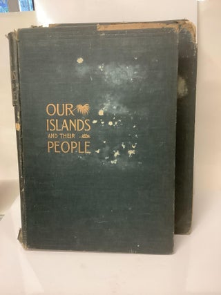 Item #112545 Our Islands and Their People, As Seen With Camera and Pencil; Two Volume Set....