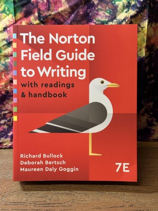 Item #112567 The Nortom Field Guide to Writing with readings & handbook, 7th edition. Richard...