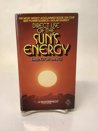 Item #112657 Direct Use of the Sun's Energy, 29226. Farrington Daniels