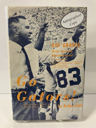 Item #112895 Go Gators: Official History of Florida Football, 1889-1967. Arthur Cobb