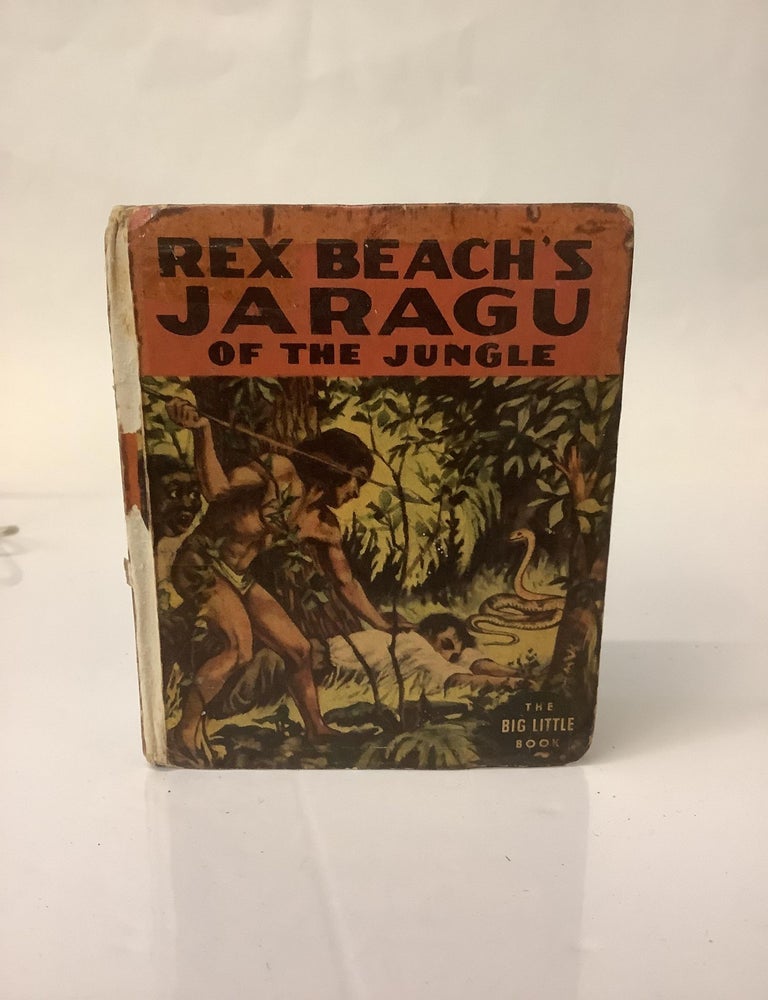 Item #112910 Jaragu of the Jungle: Adventures Among the Indias of Central America; The Big Little Book 1424. Rex Beach, Young WM. Mark.