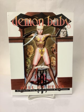 Item #112918 Demon Baby: Hell on Heels; A Deadtime Story. Steve Fastner, Rich Larson