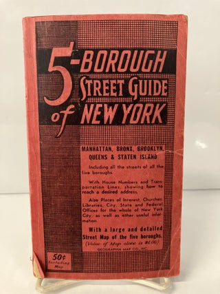 Item #113024 The Five Borough Street Guide of New York: Manhattan, Bronx, Brooklyn, Queens &...