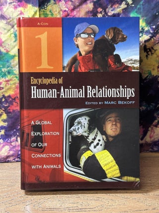 Item #113269 Encyclopedia of Human-Animal Relationships: A Global Exploration of Our Connections...