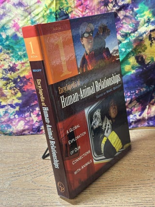 Encyclopedia of Human-Animal Relationships: A Global Exploration of Our Connections with Animals, Volume 1: A-Con (Vol 1 Only)