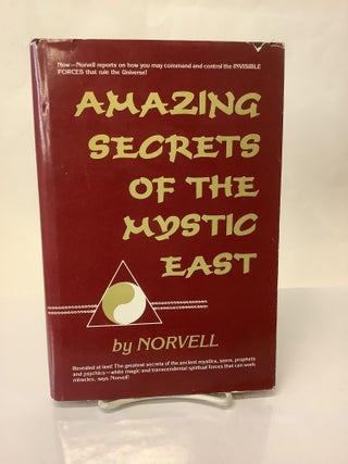 Item #113295 Amazing Secrets of the Mystic East. Norvell