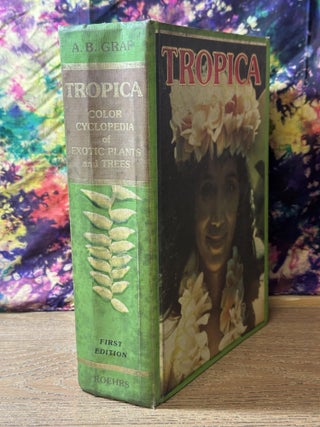 Tropica: Color Cyclopedia of Exotic Plants and Trees
