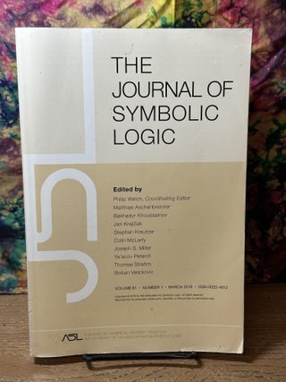 Item #113434 The Journal of Symbolic Logic (Volume 81, Number 1, March 2016