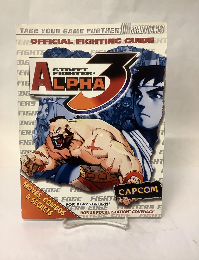 Item #113442 Street Fighter Alpha 3 Official Fighting Guide; BradyGames. Kevin Melloy, Ken Schmidt.