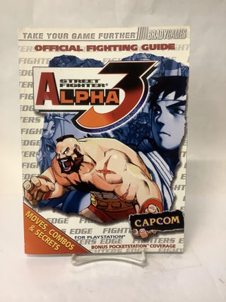 Item #113442 Street Fighter Alpha 3 Official Fighting Guide; BradyGames. Kevin Melloy, Ken Schmidt