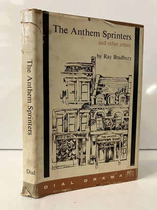 Item #113483 The Anthem Sprinters and other Antics. Ray Bradbury