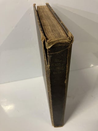 The Birds of Florida: A Popular and Scientific Account of the 425 Species and Subspecies of Birds that are Now, and that Have Been Found Within the State and its Adjacent Waters