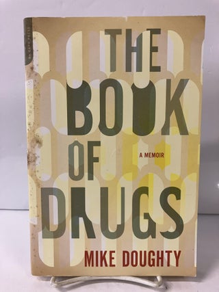 Item #113854 The Book of Drugs. Mike Doughty