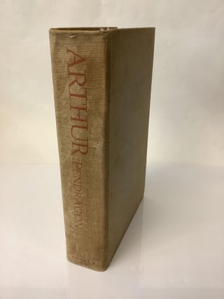Arthur Pendragon of Britain: A Romantic Narrative by Sir Thomas Malory as Edited from Le Morte Darthur