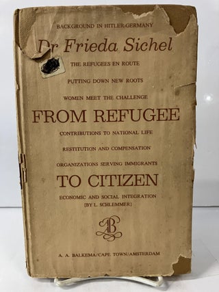 Item #114013 From Refugee to Citizen: A Sociological Study of the Immigrants from Hitler-Europe...