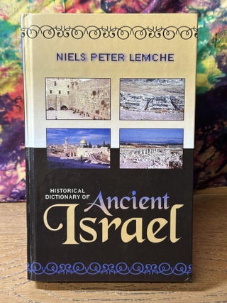 Item #114256 Historical Dictionary of Ancient Israel. Niels Peter Lemche