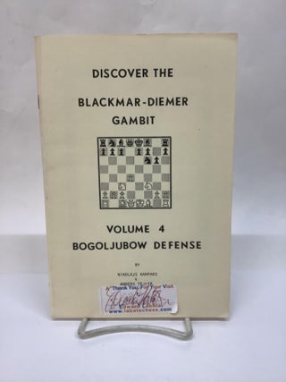 Item #114513 Discover the Blackmar-Diemer Gambit: Volume 4 Bogoljubow Defense. Nikolajs Kampars,...