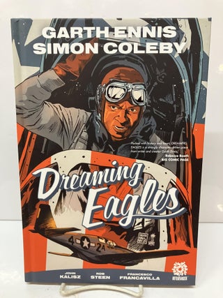 Item #114554 Dreaming Eagles. Garth Ennis, Simon Coleby