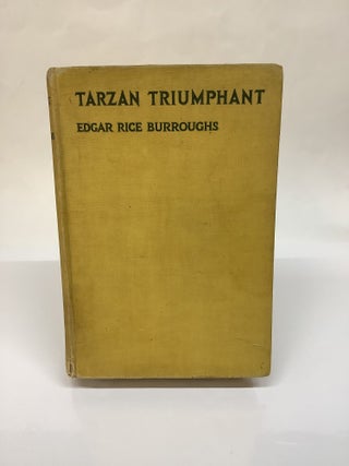 Item #114879 Tarzan Triumphant. Edgar Rice Burroughs