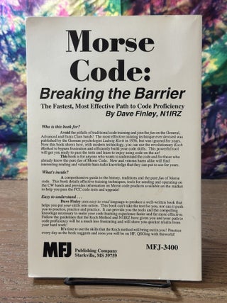 Morse Code: Breaking the Barrier - The Fastest, Most Effective Path to Code Proficiency