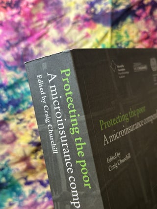 Protecting the Poor: A Microinsurance Compendium
