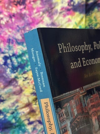 Philosophy, Politics, and Economics: An Anthology