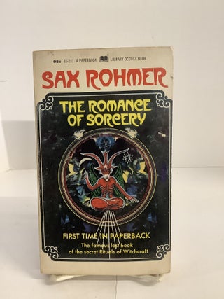 Item #115649 The Romance of Sorcery, 65-281. Sax Rohmer