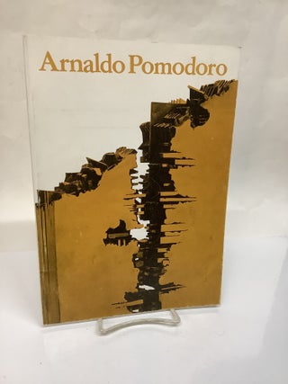 Item #115801 Arnaldo Pomodoro, A Quarter Century: Columbus Museum of Art