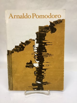 Item #115802 Arnaldo Pomodoro, A Quarter Century: Columbus Museum of Art