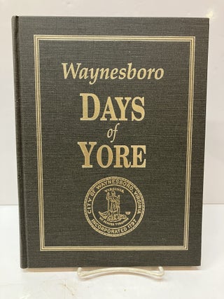 Item #115877 Waynesboro Days of Yore. Curtis L. Bowman Sr