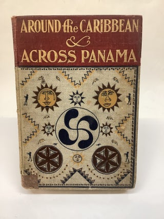 Item #116035 Around the Caribbean and Across Panama. Francis C. Nicholas