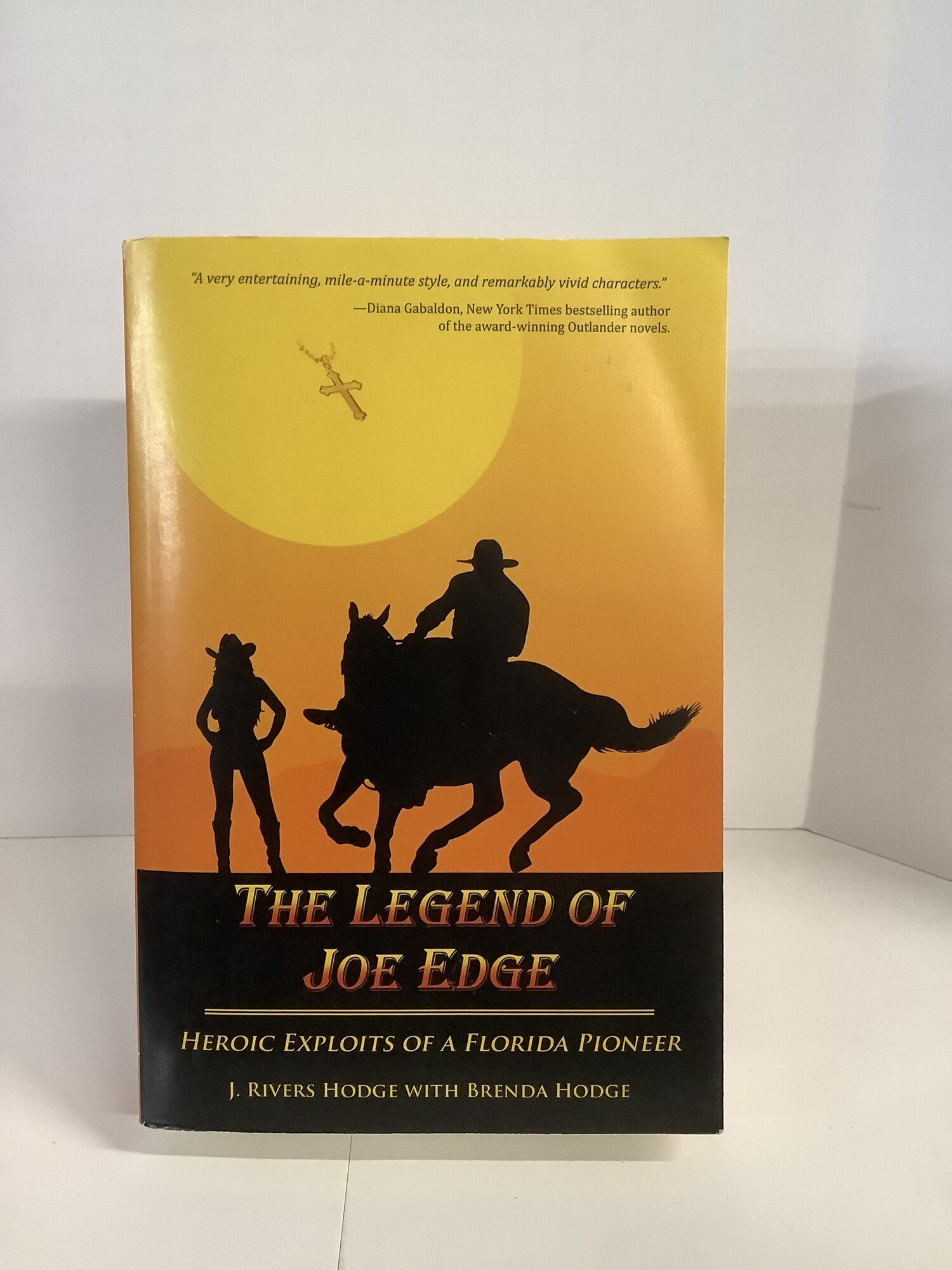 J Rivers The Legend of Joe Edge: Heroic Exploits of a Florida Pioneer | J ...